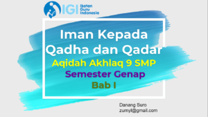 Iman Kepada Qadha dan Qadar Aqidah Akhlaq 9 SMP  Semester Genap Bab I